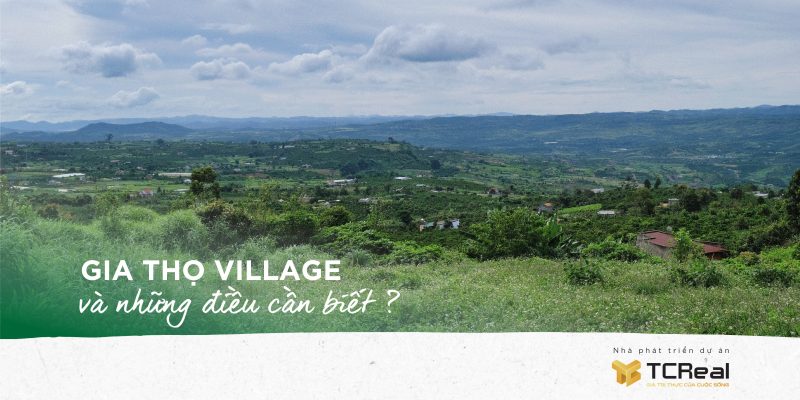 Gia Thọ Village Và Những Điều Cần Biết ?